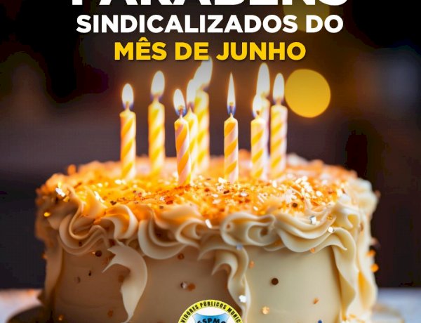 ANIVERSARIANTES DE JUNHO 2026